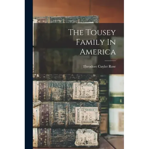 The Tousey Family In America