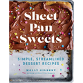 Sheet Pan Sweets: Simple, Streamlined Dessert Recipes - A Baking Cookbook