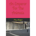 An emperor for the animals