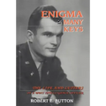 Enigma in Many Keys: The Life and Letters of a WWII Intelligence Officer