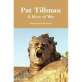 Pat Tillman - A Hero of War