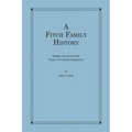 A Fitch Family History: English Ancestors of the Fitches of Colonial Connecticut