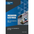 Ingeniería eléctrica sin conocimientos previos: Entienda los fundamentos en 7 días
