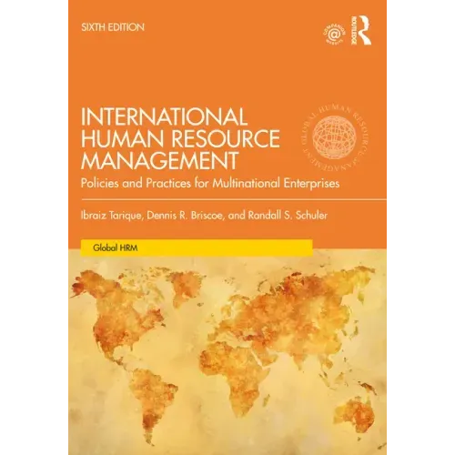 International Human Resource Management: Policies and Practices for Multinational Enterprises