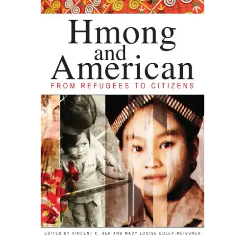 Hmong and American: From Refugees to Citizens