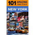 101 Amazing Things to Do in New York: New York Travel Guide