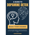 A Guide to Dopamine Detox