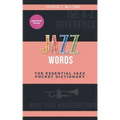 Jazz words: The essential jazz pocket dictionary