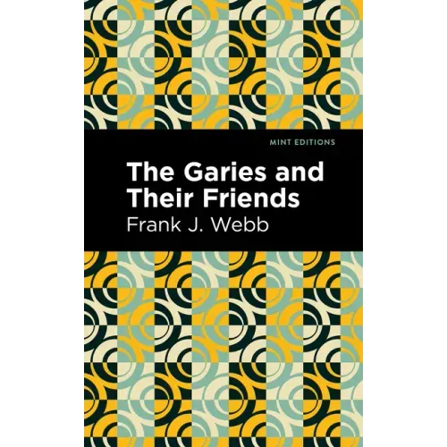 The Garies and Their Friends