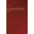 Tenth Annual Report of the Board of Public Works to the Common Council of the City of Chicago