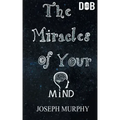 The Miracles of Your Mind