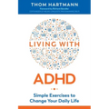 Living with ADHD: Simple Exercises to Change Your Daily Life