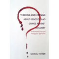 Teaching and Learning About Genocide and Crimes Against Humanity: Fundamental Issues and Pedagogical Approaches