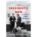 The President's Man: The Memoirs of Nixon's Trusted Aide