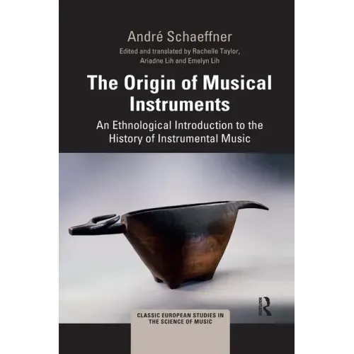 The Origin of Musical Instruments: An Ethnological Introduction to the History of Instrumental Music