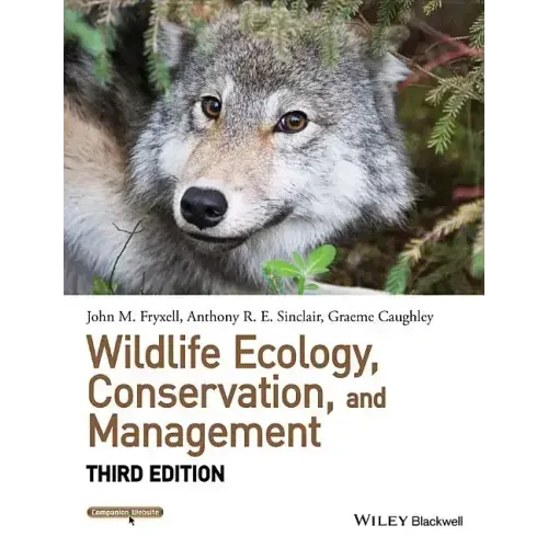 Wildlife Ecology, Conservation, and Management, 3rd Edition