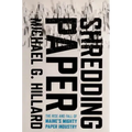 Shredding Paper: The Rise and Fall of Maine's Mighty Paper Industry