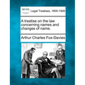 A Treatise on the Law Concerning Names and Changes of Name.
