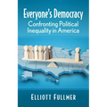 Everyone's Democracy: Confronting Political Inequality in America