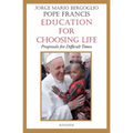 Education for Choosing Life: Proposals for Difficult Times