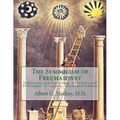 The Symbolism of Freemasonry: Illustrating and Explaining Its Science and Philosophy, its Legends, Myths and Symbols