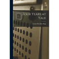 Four Years at Yale