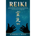 Reiki: Unlocking the Secrets of Reiki Healing Aura Cleansing and Chakra Healing for Balancing Your Chakras, Including Guided