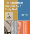 The Goltermann Concerto No. 4 Study Book for Cello