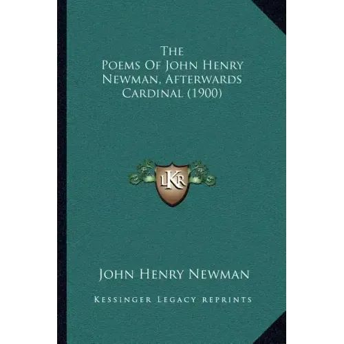 The Poems of John Henry Newman, Afterwards Cardinal (1900)