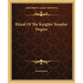 Ritual of the Knights Templar Degree