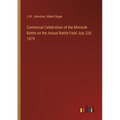 Centennial Celebration of the Minisink Battle on the Actual Battle Field July 22d. 1879