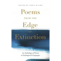 Poems from the Edge of Extinction: The Beautiful New Treasury of Poetry in Endangered Languages, in Association with the National Poetry Library
