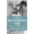 The Brain Behind Pain: Exploring the Mind-Body Connection