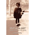 Split at the Root: A Memoir of Love and Lost Identity