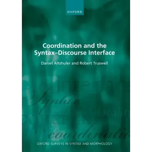 Coordination and the Syntax - Discourse Interface