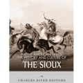 Native American Tribes: The History and Culture of the Sioux
