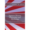 Japanese History, Philosophy, and Mythology: Lesson Plans for the Culture of Japan