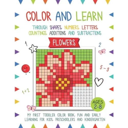 Color and Learn - Flower: My First Toddler Color Book, Fun and Easy Learning for Kids, Preschooler, and Kindergarten
