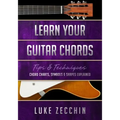 Learn Your Guitar Chords: Chord Charts, Symbols & Shapes Explained (Book + Online Bonus)
