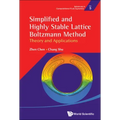 Simplified and Highly Stable Lattice Boltzmann Method: Theory and Applications