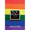 You Are Not Alone! (I Promise): The Journey of a Pansexual, Gender Fluid, Crossdresser