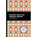 Hawaii's Story by Hawaii's Queen