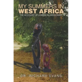 My Summers in West Africa: The Account of a Medical Missionary