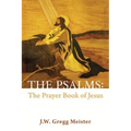 The Psalms: the Prayer Book of Jesus