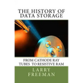 The History of Data Storage: The History of Data Storage