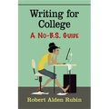 Writing for College: A No-B.S. Guide