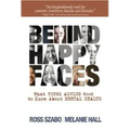 Behind Happy Faces: Taking Charge of Your Mental Health: A Guide for Young Adults