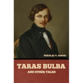 Taras Bulba, and Other Tales