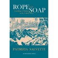 Rope and Soap: Lynchings of Italians in the United States