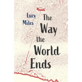 The Way the World Ends